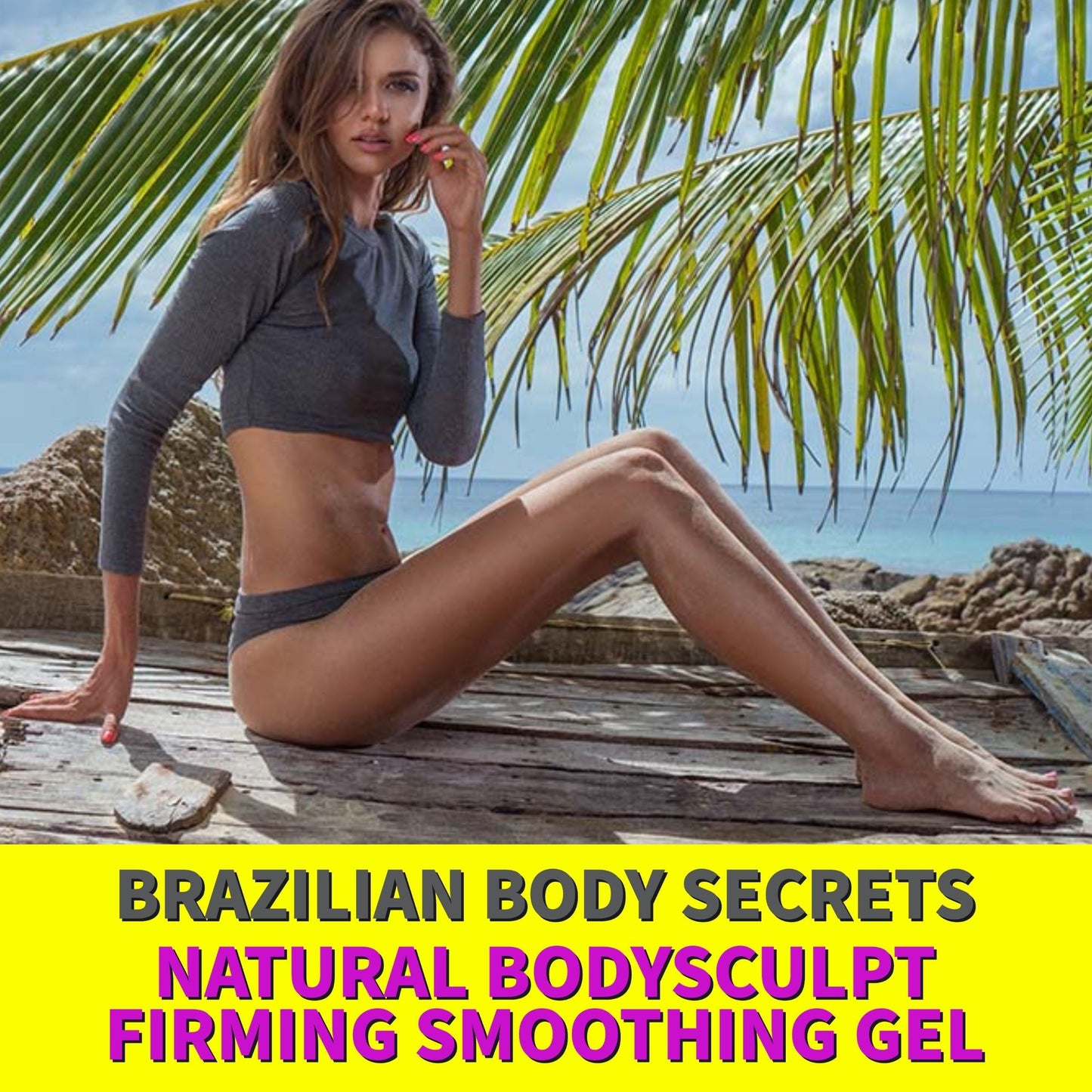 BRAZILIAN BODY SECRETS - NATURAL BODYSCULPT FIRMING SMOOTHING GEL