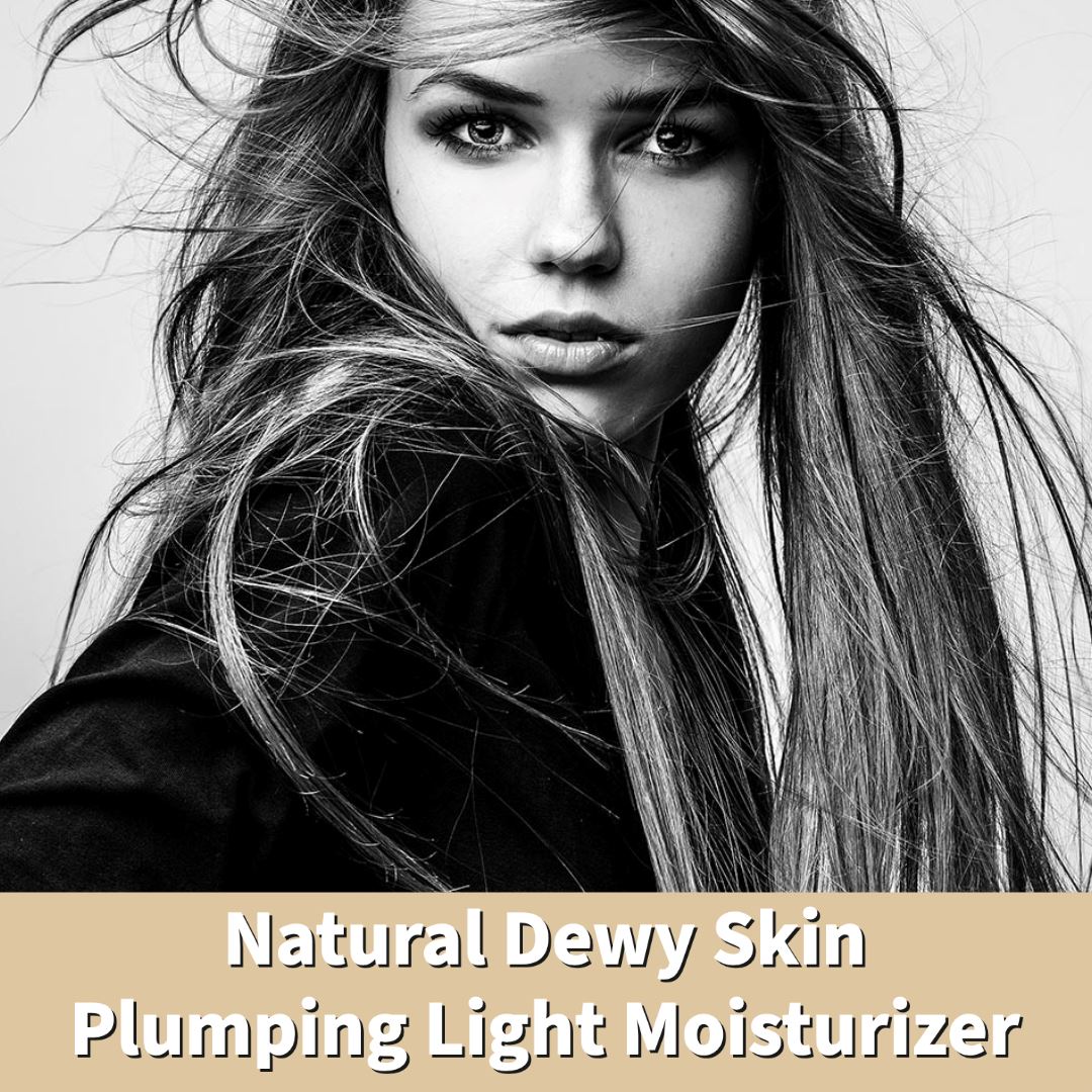 Natural Dewy Skin Plumping Light Moisturizer